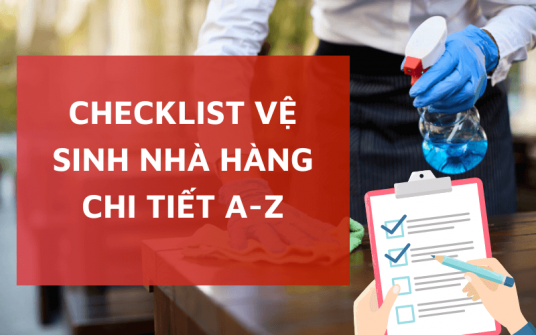 Mẫu checklist vệ sinh nhà hàng chi tiết đầy đủ từ A-Z