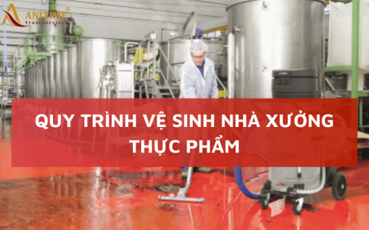 Quy trình vệ sinh nhà xưởng thực phẩm chi tiết từ A - Z theo ATTP