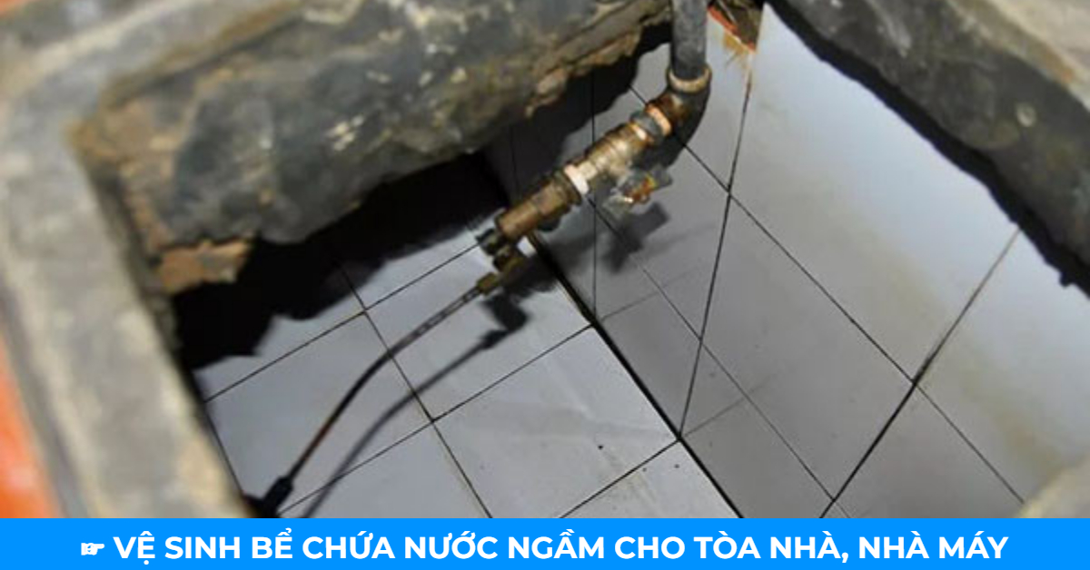 Vệ sinh bể chứa nước ngầm cho tòa nhà, nhà máy