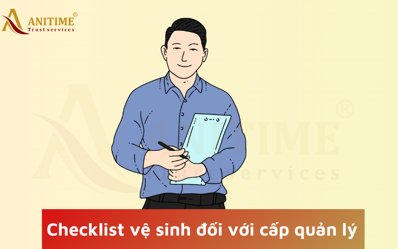 Checklist vệ sinh văn phòng đối với cấp quản lý
