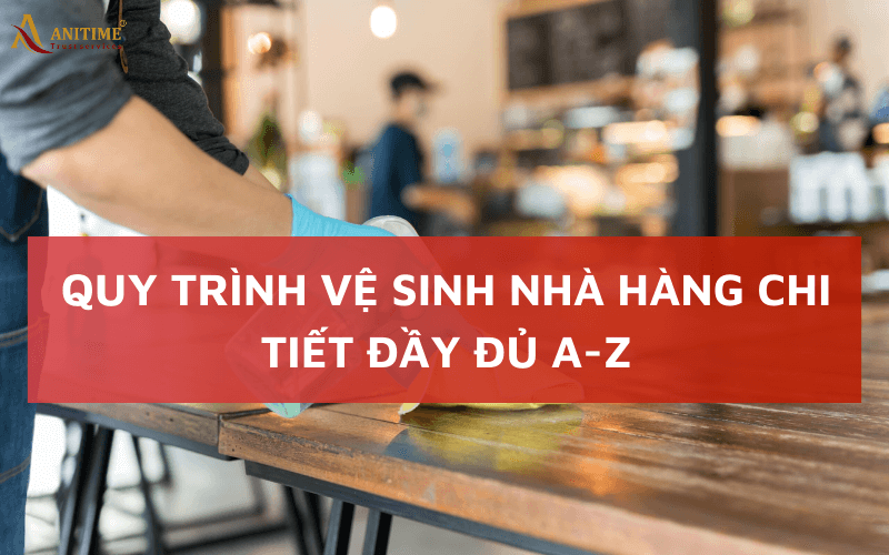 quy trình vệ sinh nhà hàng